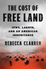 An American Inheritance: Jews, Lakota, and the Cost of Free Land By Rebecca Clarren Cover Image