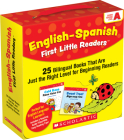 English-Spanish First Little Readers: Guided Reading Level A (Parent Pack): 25 Bilingual Books That are Just the Right Level for Beginning Readers By Deborah Schecter Cover Image