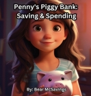 Penny's Piggy Bank: Saving & Spending Cover Image