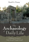 The Archaeology of Daily Life: Ordinary Persons in Late Second Temple Israel Cover Image