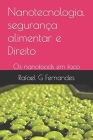 Nanotecnologia, segurança alimentar e Direito: Os nanofoods em foco By Rafael Gonçalves Fernandes Cover Image