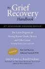 The Grief Recovery Handbook, 20th Anniversary Expanded Edition: The Action Program for Moving Beyond Death, Divorce, and Other Losses including Health, Career, and Faith By John W. James, Russell Friedman Cover Image