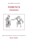 Terence: Phormio (Aris and Phillips Classical Texts) By Robert Maltby (Editor) Cover Image