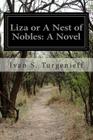 Liza or A Nest of Nobles By W. R. S. Ralston (Translator), Ivan S. Turgenieff Cover Image