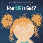 How Big Is God? By Katie Smith, Bec Conlon (Illustrator) Cover Image