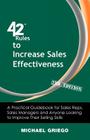 42 Rules to Increase Sales Effectiveness (2nd Edition): A Practical Guidebook for Sales Reps, Sales Managers and Anyone Looking to Improve their Selli By Michael Griego Cover Image