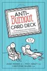 Anti-Burnout Card Deck: 54 Mindfulness and Compassion Practices to Refresh Your Clinical Work By Laura Warren (Editor), Mitch Abblett (Editor), Christopher Willard (Editor) Cover Image