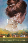 Lady in Attendance By Rachel Fordham Cover Image