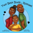 Two Best Buds for Romael By Ashley Lockley, Riel Felice (Editor) Cover Image