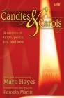 Candles and Carols - Satb Score with Performance CD: A Service of Hope, Peace, Joy, and Love By Mark Hayes (Composer) Cover Image