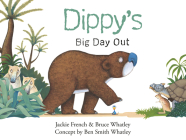 Dippy's Big Day Out (Dippy the Diprotodon, #1) By Jackie French, Bruce Whatley, Ben Smith Whatley (With) Cover Image