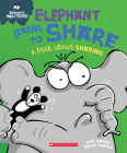 Elephant Learns to Share (Behavior Matters) (Library Edition): A Book about Sharing Cover Image