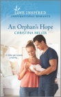 An Orphan's Hope: An Uplifting Inspirational Romance By Christina Miller Cover Image
