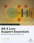 Apple Pro Training Series: OS X Lion Support Essentials: Supporting and Troubleshooting OS X Lion By Kevin M. White Cover Image