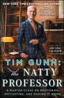 Tim Gunn: The Natty Professor: A Master Class on Mentoring, Motivating, and Making It Work! By Tim Gunn Cover Image