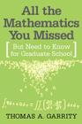 All the Mathematics You Missed: But Need to Know for Graduate School Cover Image