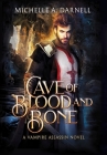 Cave of Blood and Bone By Michelle A. Darnell Cover Image