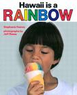 Hawaii Is a Rainbow (Kolowalu Books) Cover Image