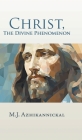 Christ, The Divine Phenomenon By M. J. Azhikannickal Cover Image