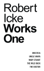 Robert Icke: Works One: Oresteia; Uncle Vanya; Mary Stuart; The Wild Duck; The Doctor (Oberon Modern Playwrights) Cover Image