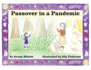Passover in a Pandemic By Avram Mlotek, Ally Pockrass (Illustrator) Cover Image