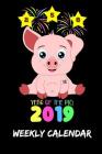 Year of the Pig 2019: Weekly Calendar By Chinese New Year Cover Image