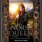 The Norse Queen By Johanna Wittenberg, Amy Landon (Read by) Cover Image