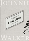A Long Stride: The Story of the World's No. 1 Scotch Whisky By Nicholas Morgan Cover Image