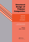 Structural Design of Polymer Composites: Eurocomp Design Code and Background Document By J. L. Clarke (Editor) Cover Image