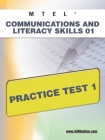 MTEL Communication and Literacy Skills 01 Practice Test 1 By Sharon A. Wynne Cover Image