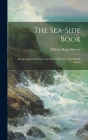 The Sea-side Book: Being an Introduction to the Natural History of the British Coasts Cover Image
