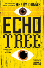 Echo Tree: The Collected Short Fiction of Henry Dumas By Henry Dumas, John Keene (Introduction by), Eugene Redmond (Editor) Cover Image