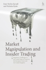 Market Manipulation and Insider Trading: Regulatory Challenges in the United States of America, the European Union and the United Kingdom By Ester Herlin-Karnell, Nicholas Ryder Cover Image