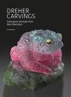 Dreher Carvings: Gemstone Animals from Idar-Oberstein By Wilhelm Lindemann, Will Larson, Ekkehard Schneider Cover Image