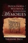 Dutch Esopus / Wiltwyck / Kingston Memories By Theodore Dietz Cover Image