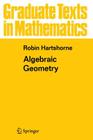 Algebraic Geometry (Graduate Texts in Mathematics #52) Cover Image