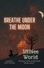Breathe Under The Moon By Suhani Hanotwal Cover Image
