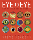 Eye to Eye: How Animals See The World By Steve Jenkins, Steve Jenkins (Illustrator) Cover Image