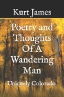 Poetry and Thoughts Of A Wandering Man By Kurt James Cover Image