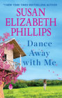 Dance Away with Me By Susan Elizabeth Phillips Cover Image
