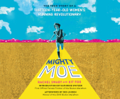Mighty Moe: The True Story of a Thirteen-Year-Old Women's Running Revolutionary By Rachel Swaby, Kit Fox, Rachel Swaby (Narrated by) Cover Image