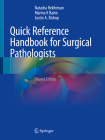 Quick Reference Handbook for Surgical Pathologists By Natasha Rekhtman MD Phd, Marina K. Baine MD Phd, Justin A. Bishop MD Cover Image