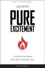 Pure Excitement: 3 Truths for Teens in a Time of Sexual Lies Cover Image