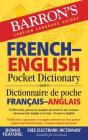 French-English Pocket Dictionary: 70,000 words, phrases & examples (Barron's Pocket Bilingual Dictionaries) Cover Image
