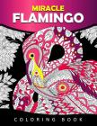 Miracle Flamingo Coloring Book: Bird Adults Coloring Book (Animal) By Tiny Cactus Publishing Cover Image