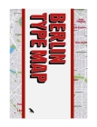 Berlin Type Map: Architectural Lettering of Berlin Guide Cover Image
