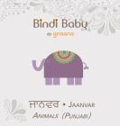 Bindi Baby Animals (Punjabi): A Beginner Language Book for Punjabi Children Cover Image