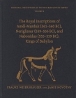 The Royal Inscriptions of Amēl-Marduk (561-560 Bc), Neriglissar (559-556 Bc), and Nabonidus (555-539 Bc), Kings of Babylon By Frauke Weiershäuser, Jamie Novotny Cover Image