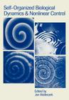 Self-Organized Biological Dynamics and Nonlinear Control: Toward Understanding Complexity, Chaos and Emergent Function in Living Systems By Jan Walleczek (Editor) Cover Image