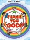 Thank you God! By Jocelyn Hammond Cover Image